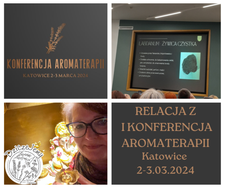 Relacja z I Konferencji Aromaterapii w Katowicach 2-3 marca 2024.
